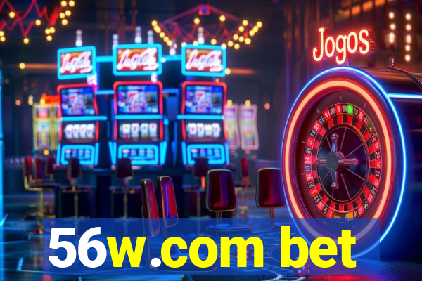 56w.com bet